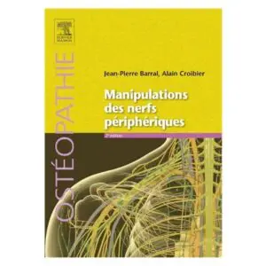 Manipulations des nerfs périphériques. Alain Croibier D.O.