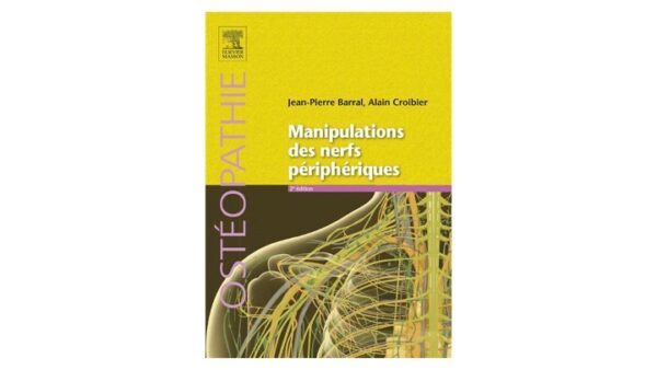 Manipulations des nerfs périphériques. Alain Croibier D.O.