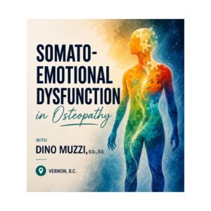 Vernon. Somato-emotional dysfunction Osteopathy and Focusing. Dino Muzzi D.O.