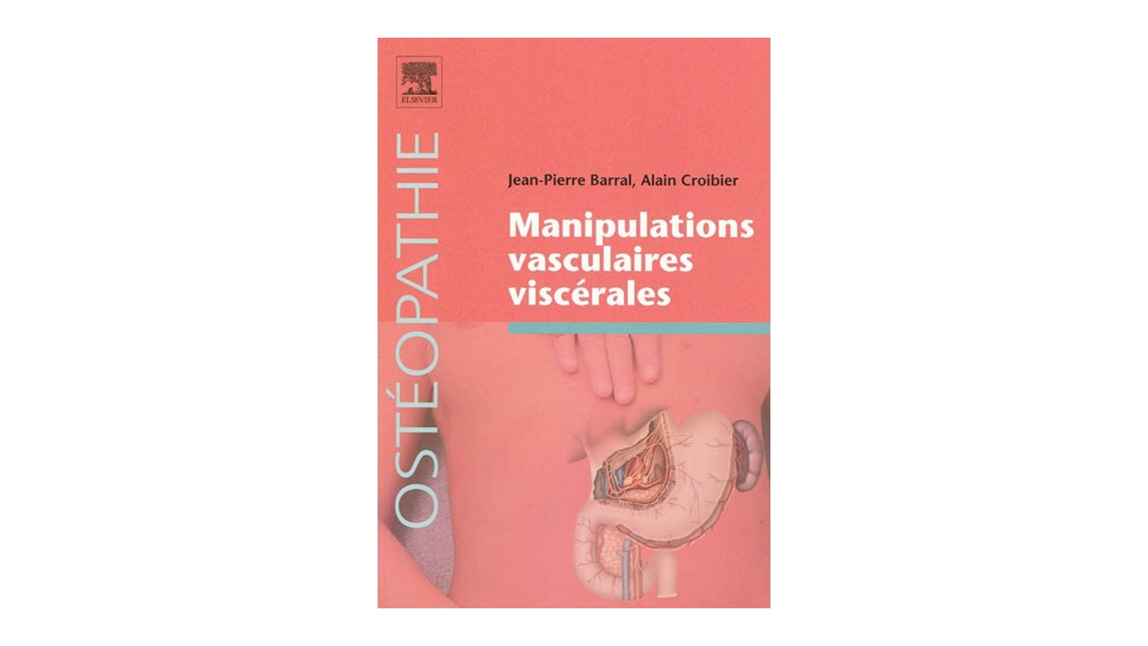 Manipulations vasculaires viscérales. Alain Croibier D.O.